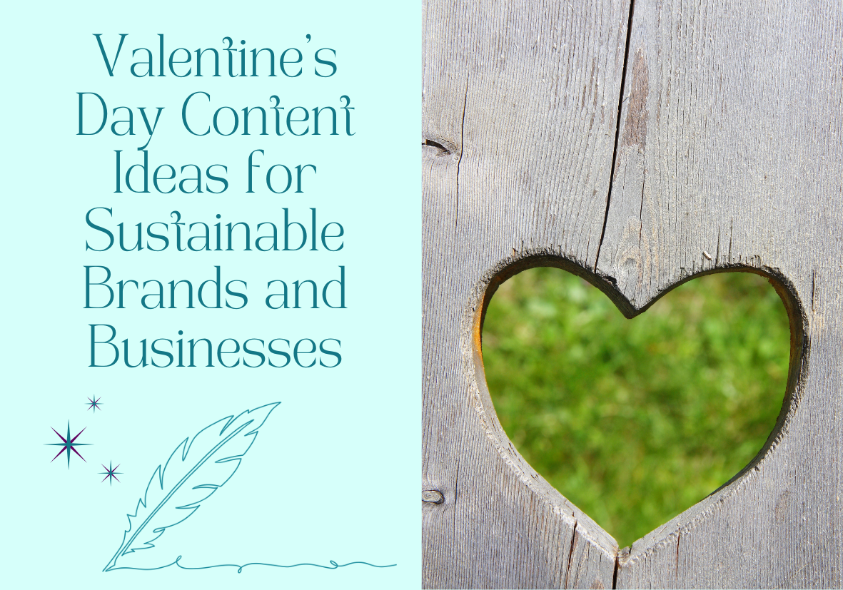 A fence with a heart-shaped cutout showing green foliage underneath. Text reads: "Valentine's Day Content Ideas for Sustainable Brands and Businesses"