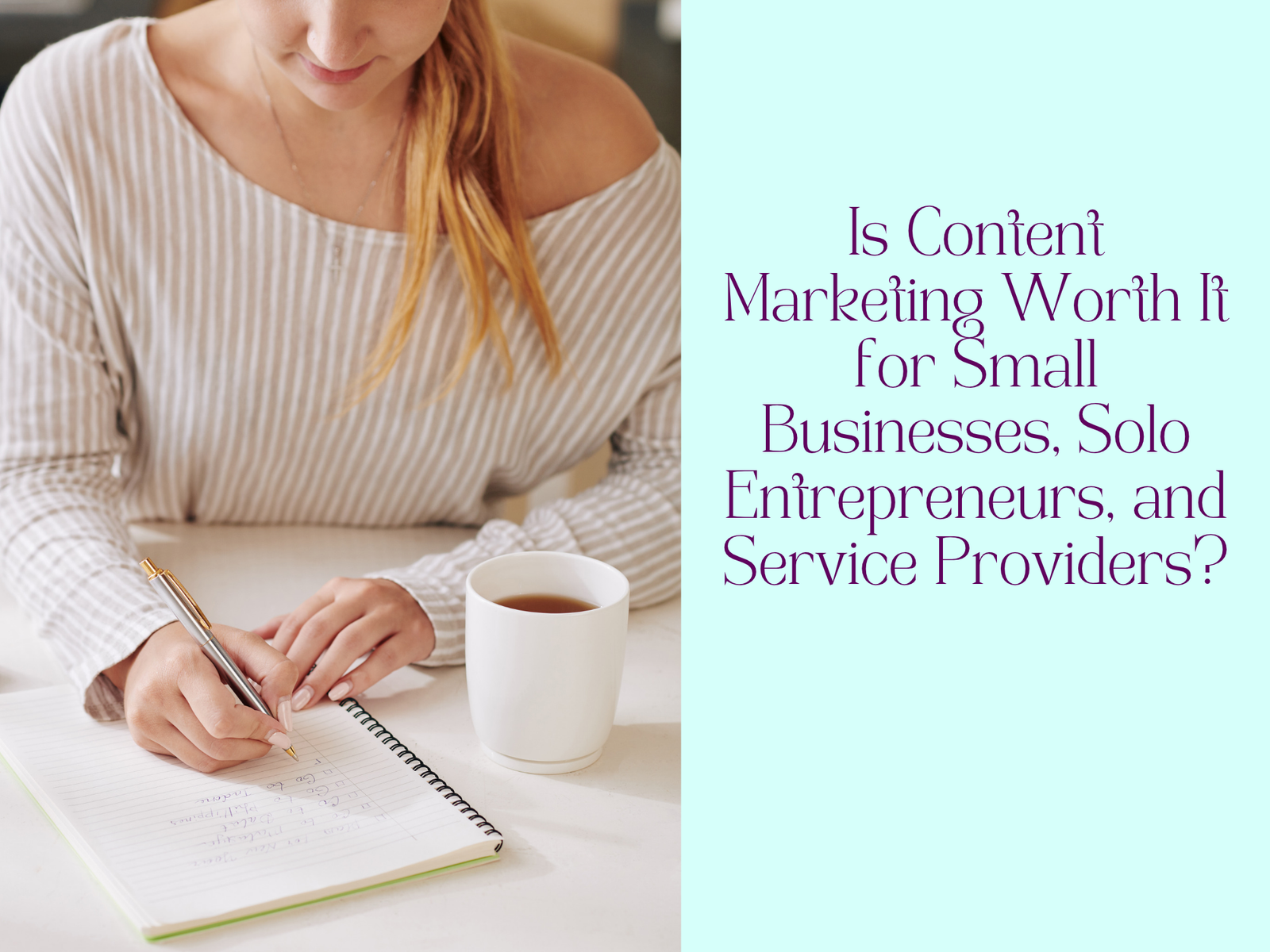 Is Content Marketing Worth It for Small Businesses, Solo Entrepreneurs, and Service Providers?